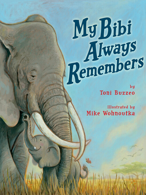 Title details for My Bibi Always Remembers by Toni Buzzeo - Available